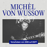 Michèl von Wussow - Tour 2027