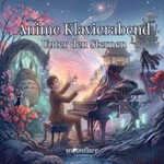 Anime Klavierabend - Unter den Sternen